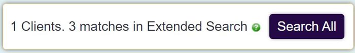 "a screenshot of the extended search results box. This shows 1 client match, but 3 extended matches."