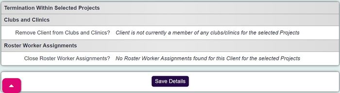 "a screenshot of the remove from which clinic and close roster worker assignment fields on the project termination page."